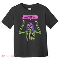 My Eyes Are Up Here Funny Creepy Skeleton Eyeballs Halloween Toddler T-Shirt thumb 0