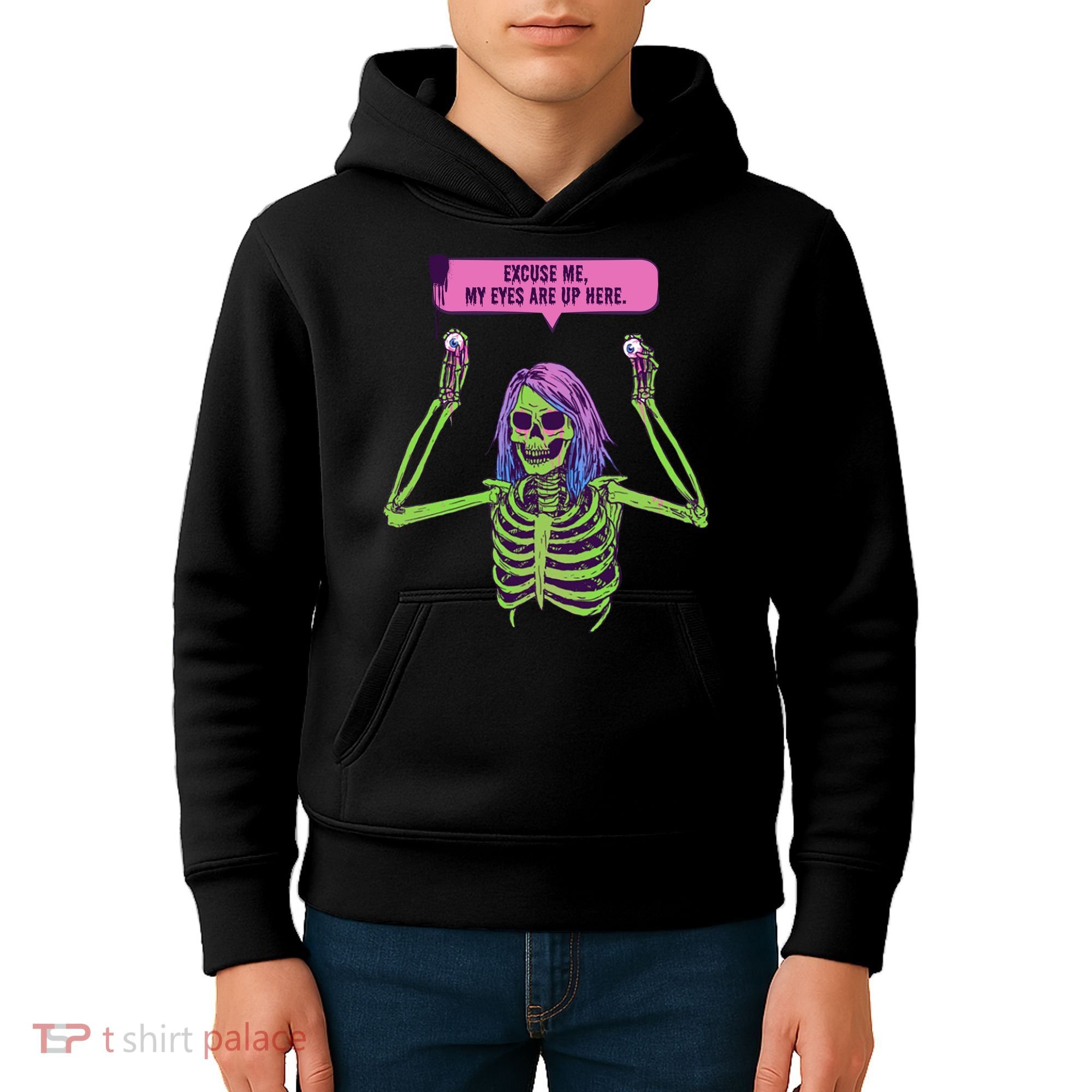 My Eyes Are Up Here Funny Creepy Skeleton Eyeballs Halloween Kids Hoodie