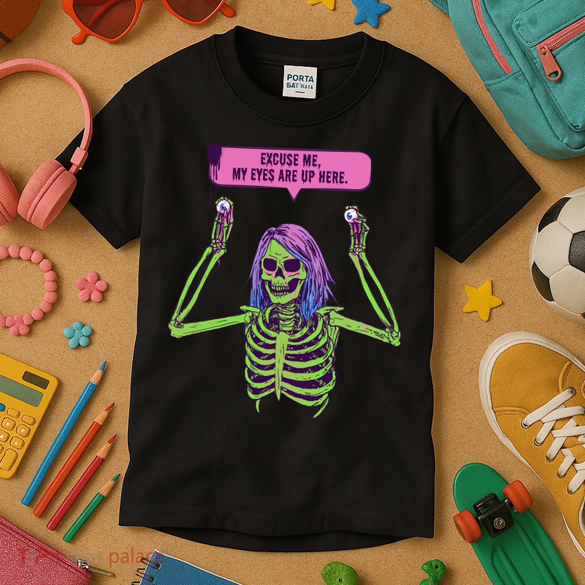 My Eyes Are Up Here Funny Creepy Skeleton Eyeballs Halloween Kids T-Shirt