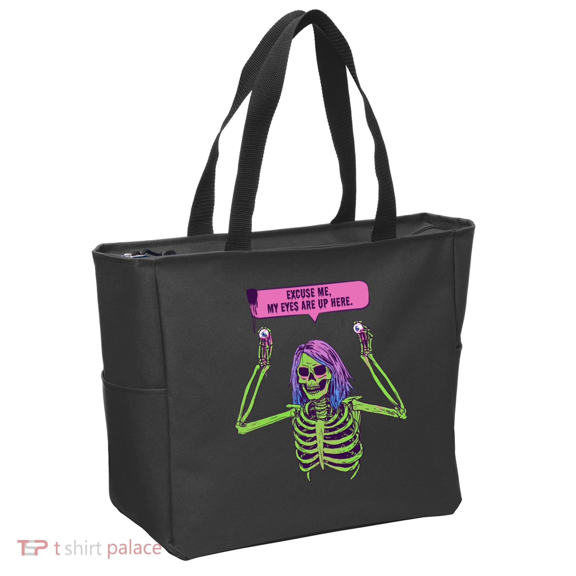 My Eyes Are Up Here Funny Creepy Skeleton Eyeballs Halloween Tote Bag