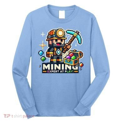 Mining Expert At Play! Pixelated Miner Long Sleeve Shirt
