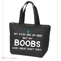 My Eyes Are Up But My BOOBS Look Great Dont They! Tote Bag thumb 3