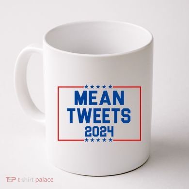 Mean Tweets 2024 Coffee Mug