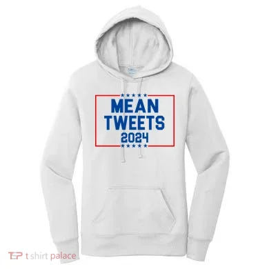 Mean Tweets 2024 Women's Hoodie