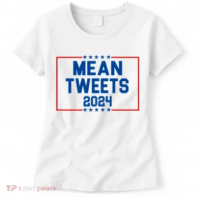 Mean Tweets 2024 Women's T-Shirt