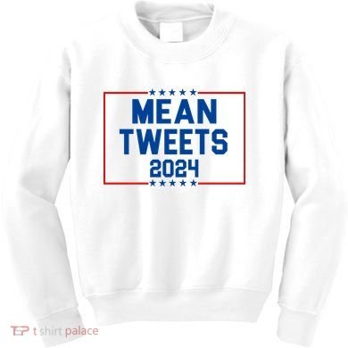 Mean Tweets 2024 Kids Sweatshirt