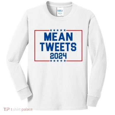 Mean Tweets 2024 Kids Long Sleeve Shirt