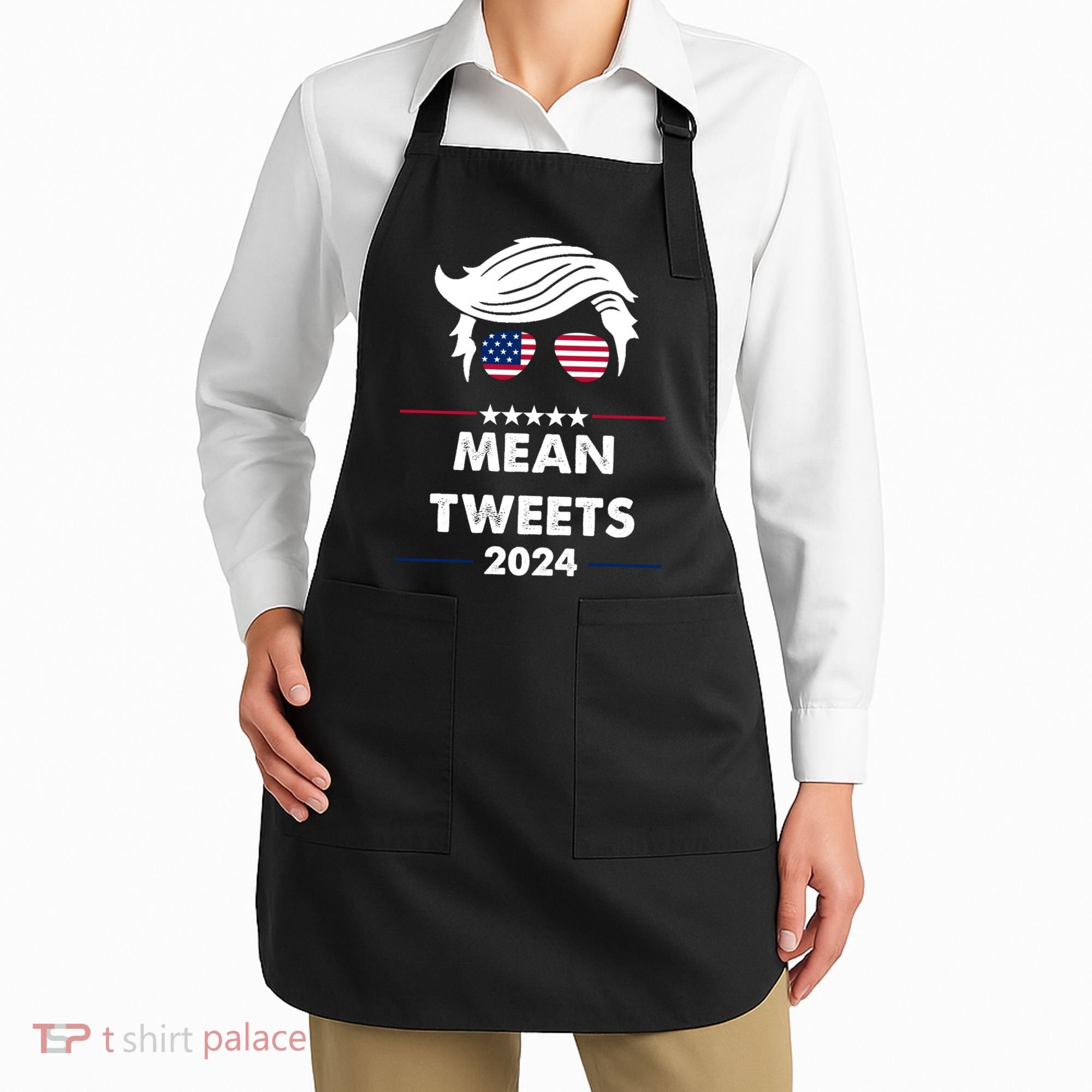 Mean Tweets 2024 Pro Trump Apron