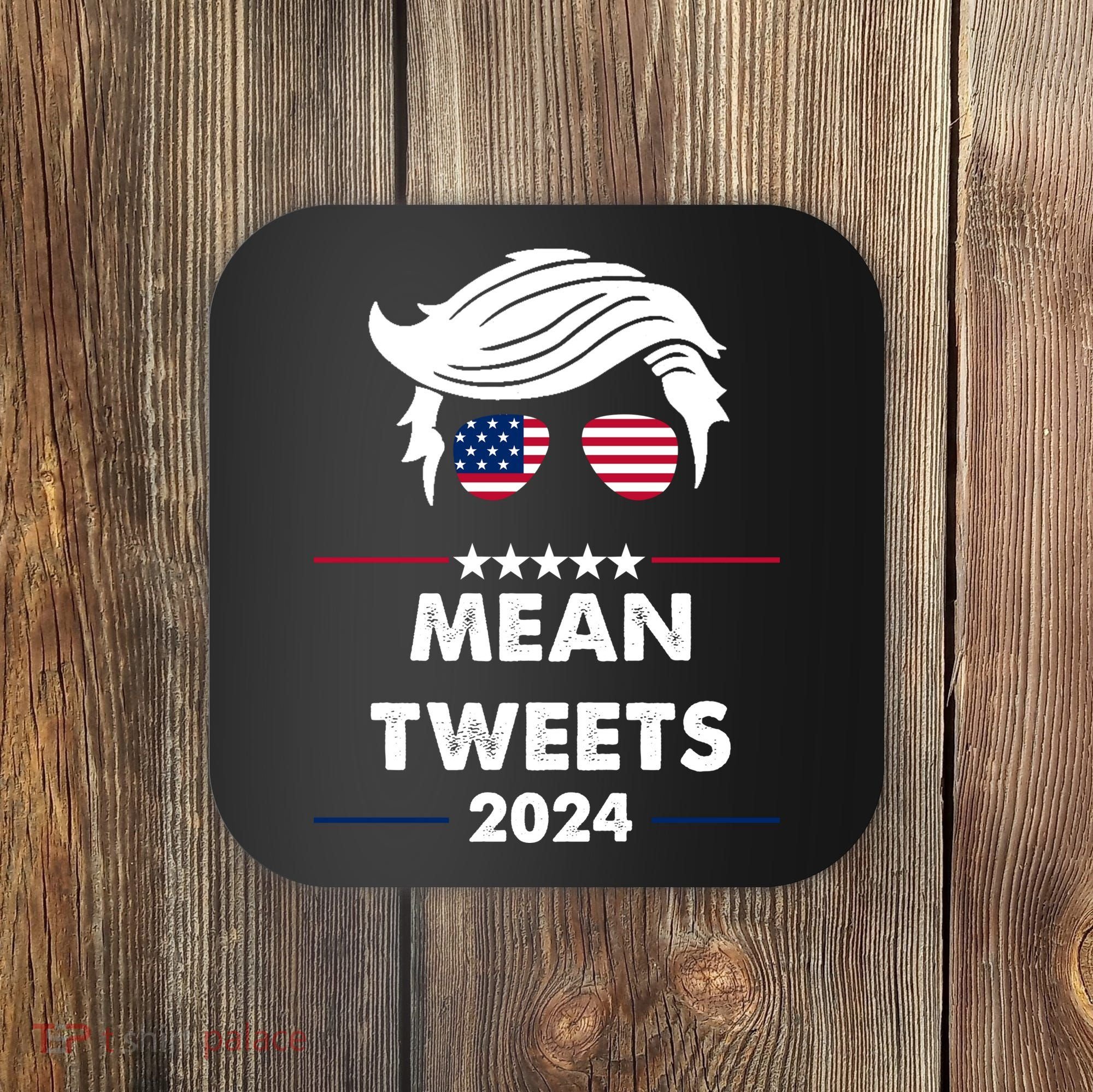 Mean Tweets 2024 Pro Trump Coaster