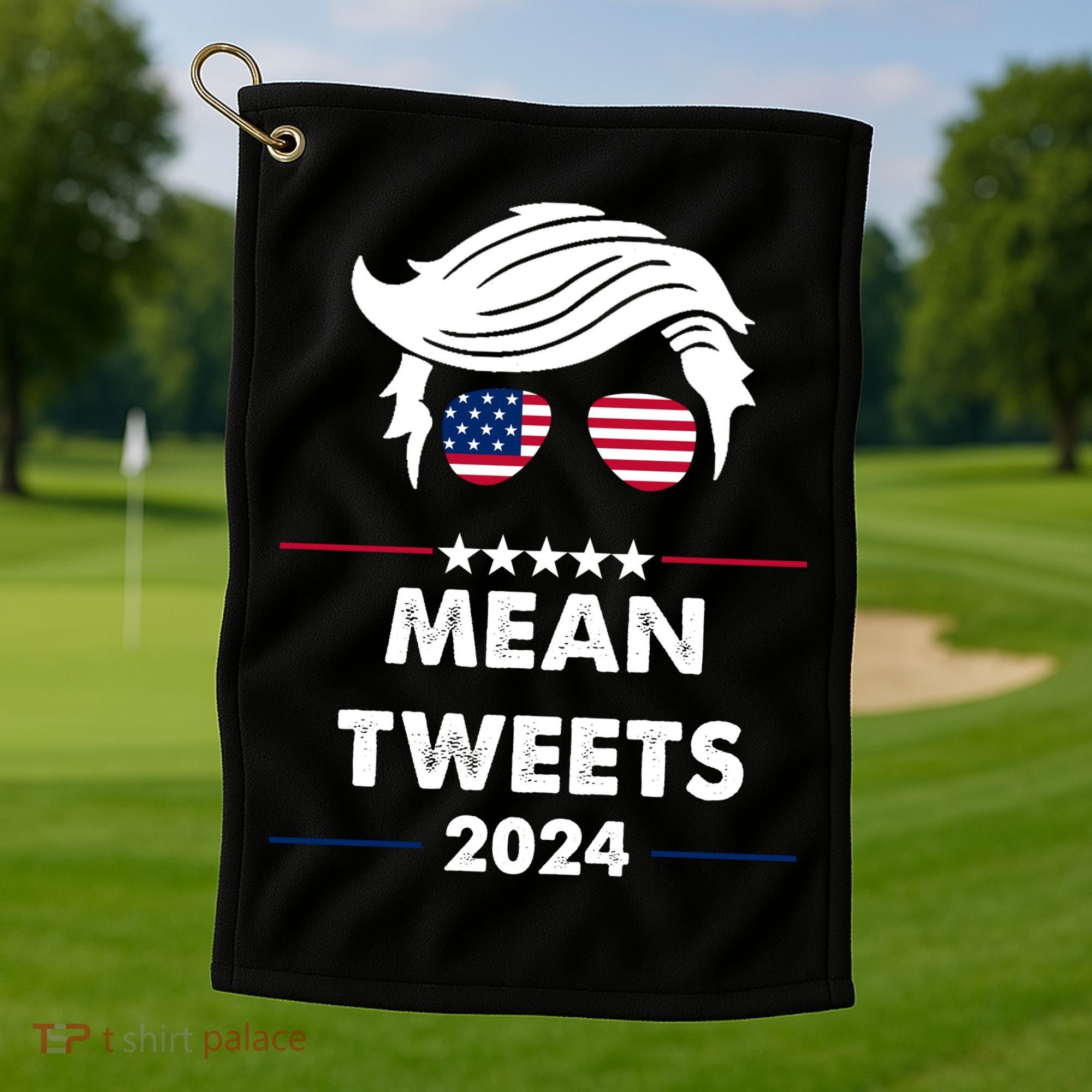 Mean Tweets 2024 Pro Trump Golf Towel
