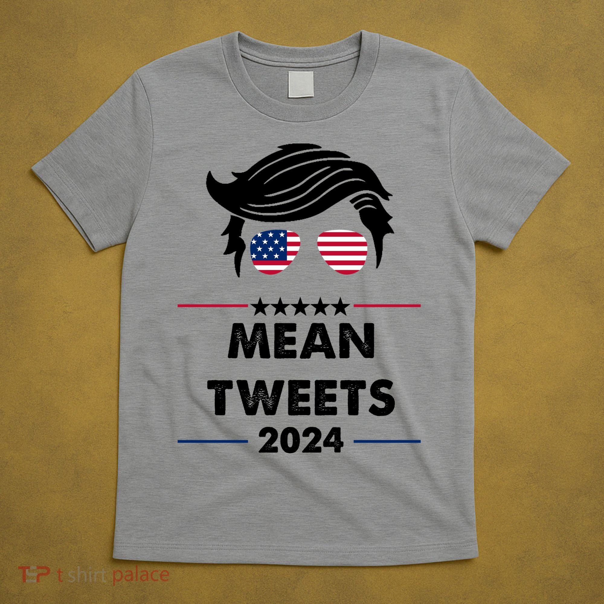 Mean Tweets 2024 Pro Trump T-Shirt