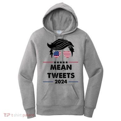 Mean Tweets 2024 Pro Trump Women's Hoodie