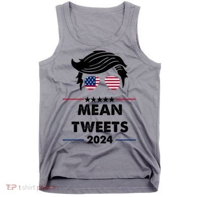 Mean Tweets 2024 Pro Trump Tank Top