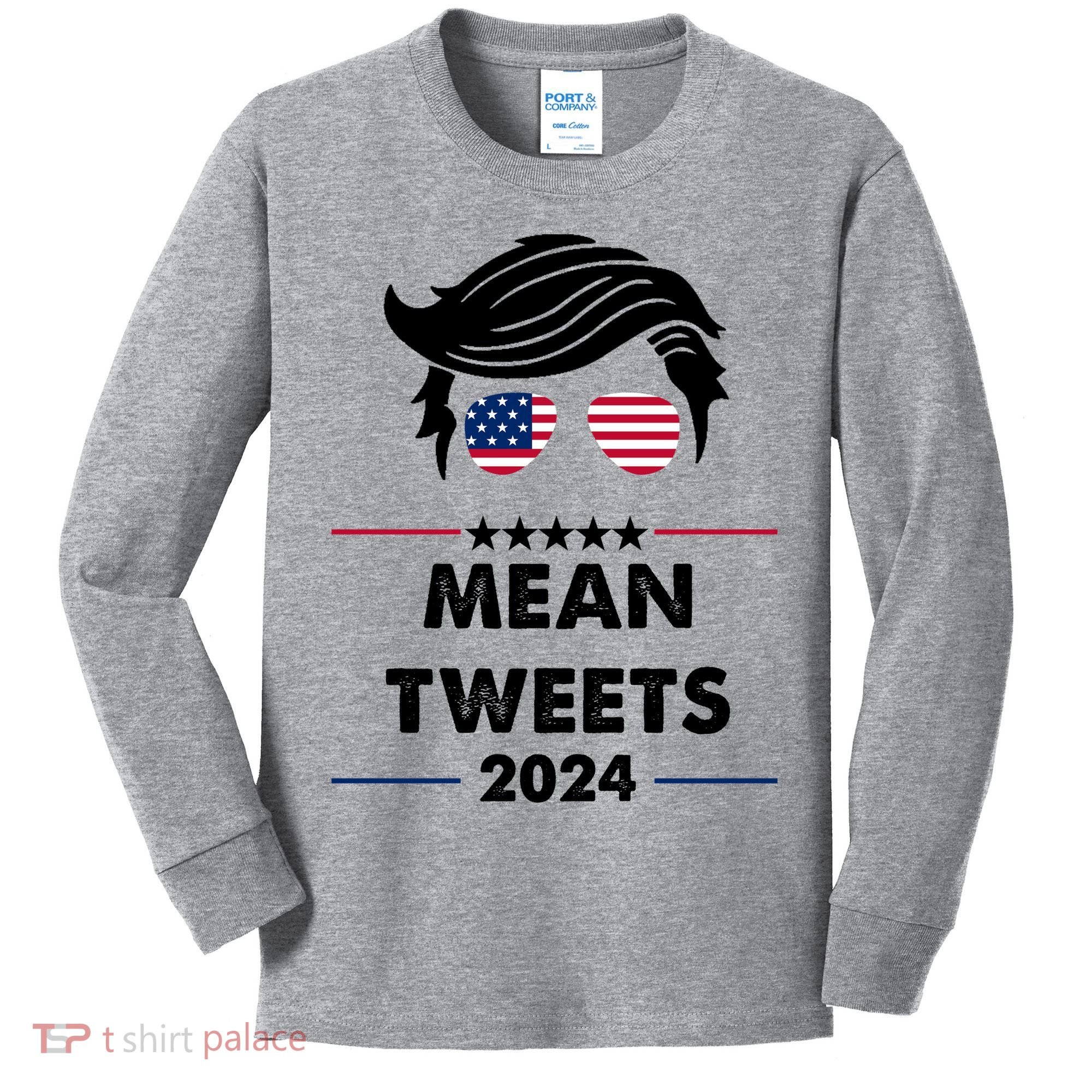 Mean Tweets 2024 Pro Trump Kids Long Sleeve Shirt