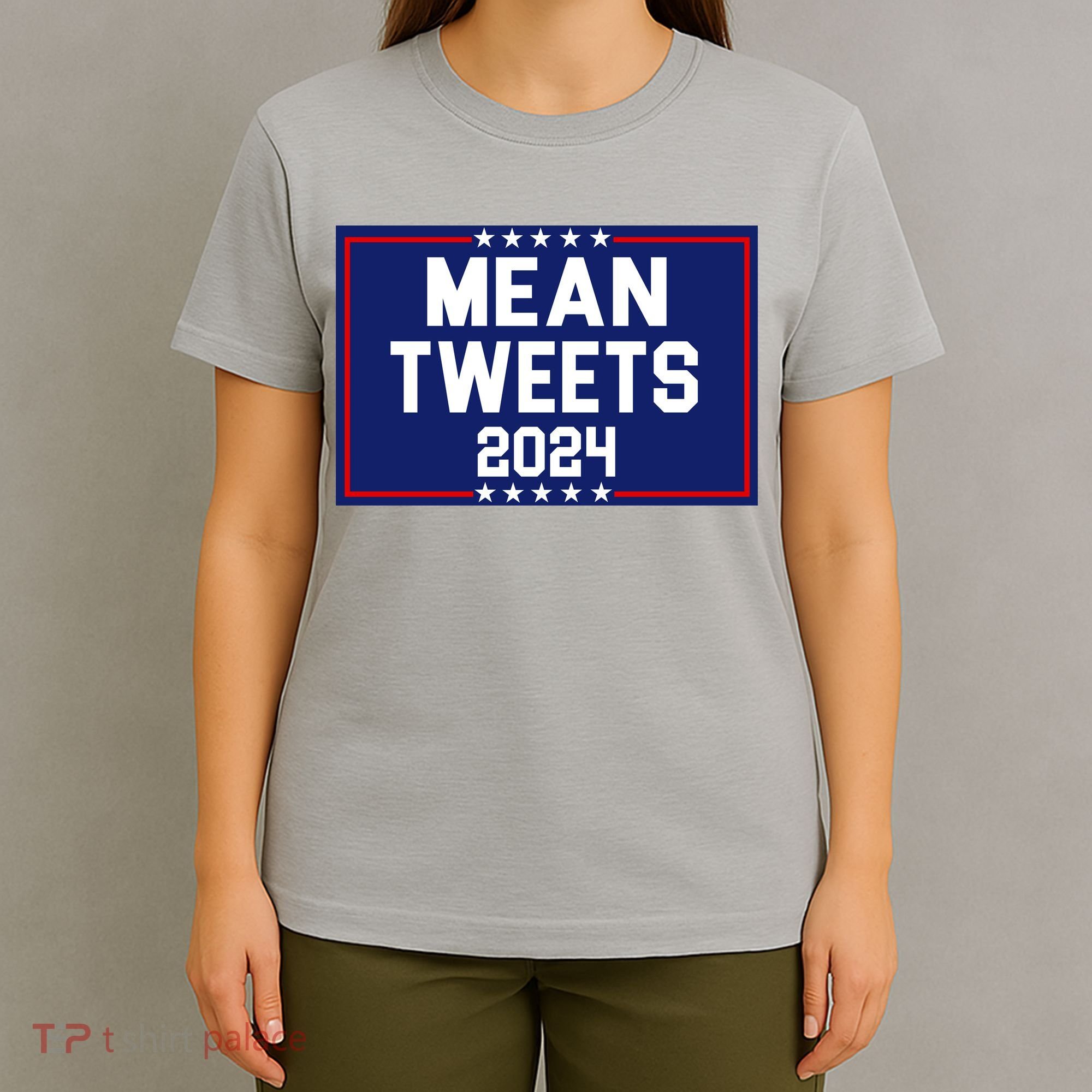 Mean Tweets 2024 Pro Trump Election T-Shirt
