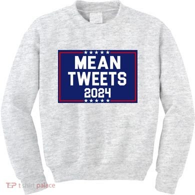 Mean Tweets 2024 Pro Trump Election Kids Sweatshirt