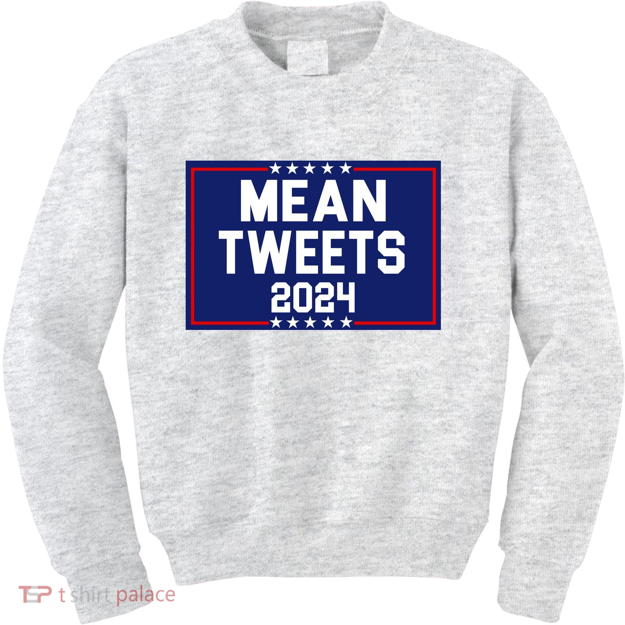 Mean Tweets 2024 Pro Trump Election Kids Sweatshirt