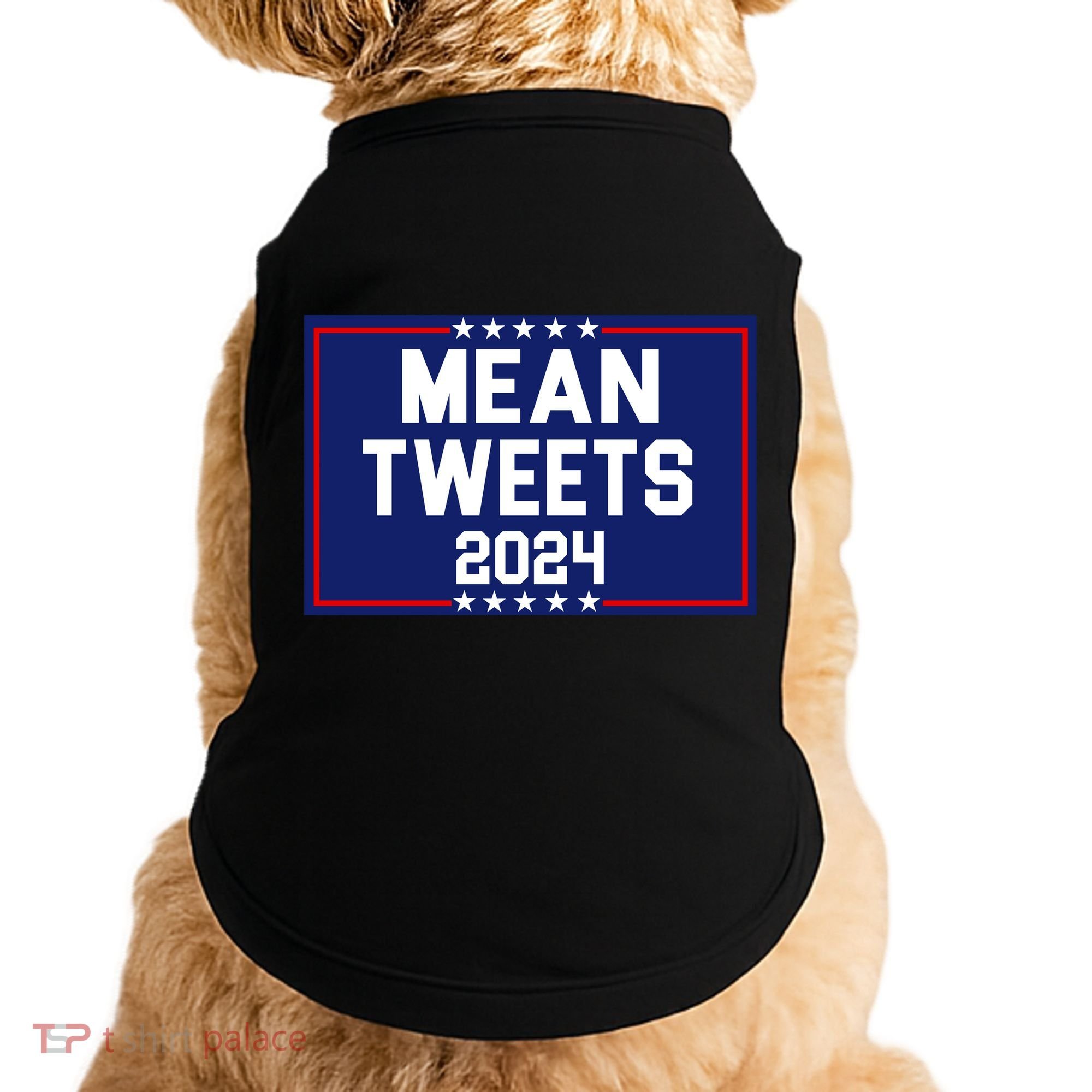 Mean Tweets 2024 Pro Trump Election Doggie Tank