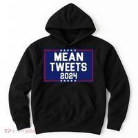 Mean Tweets 2024 Pro Trump Election Hoodie thumb 0