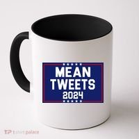 Mean Tweets 2024 Pro Trump Election Coffee Mug thumb 0