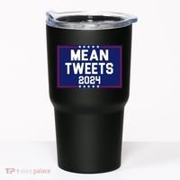 Mean Tweets 2024 Pro Trump Election Tumbler thumb 0