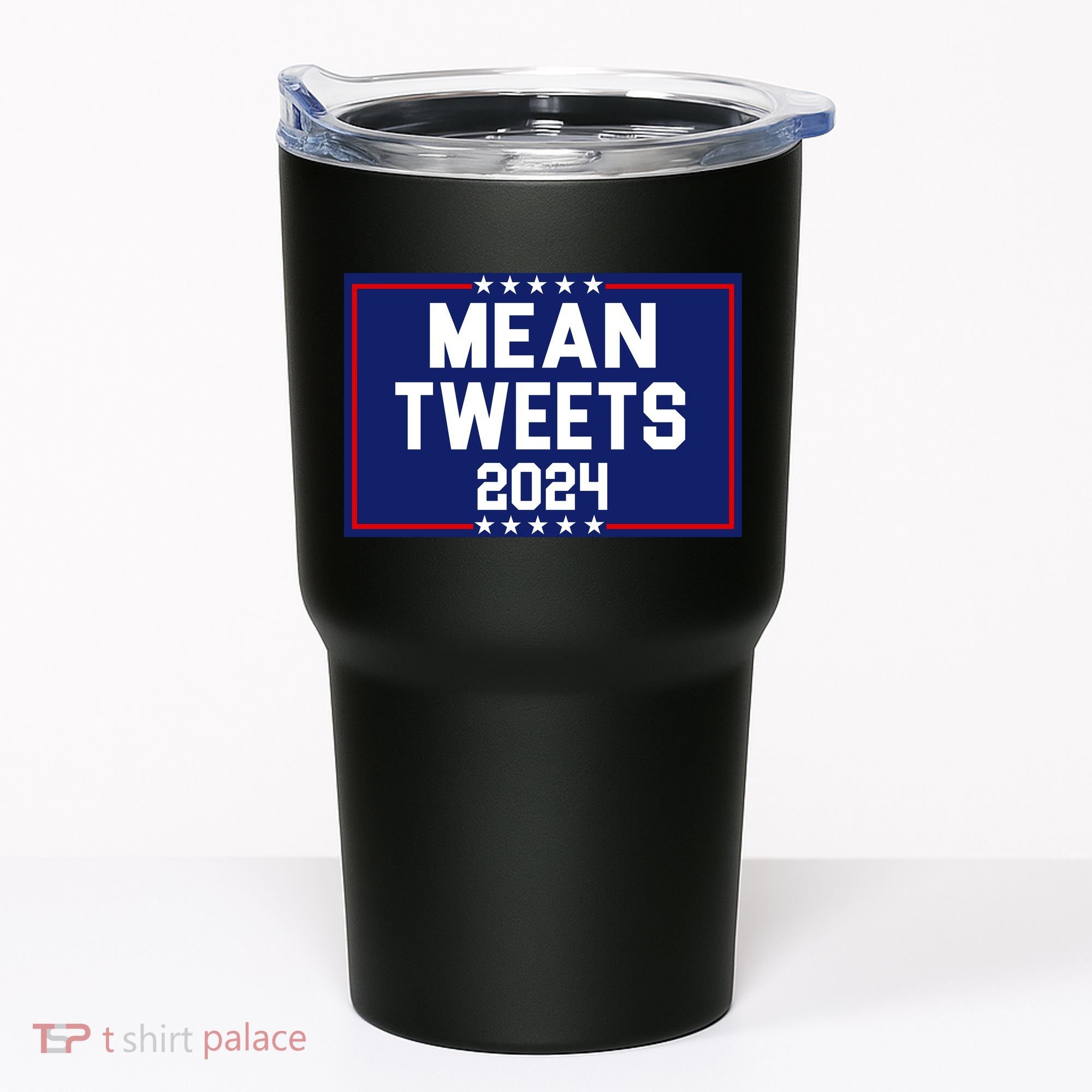 Mean Tweets 2024 Pro Trump Election Tumbler