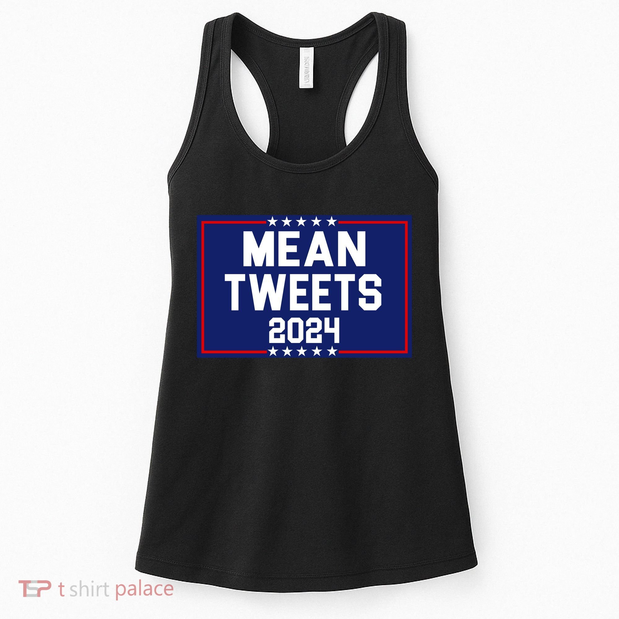 Mean Tweets 2024 Pro Trump Election Women's Tank Top