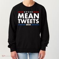 Mean Tweets Trump Election 2024 Women's Sweatshirt thumb 0