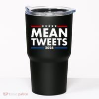 Mean Tweets Trump Election 2024 Tumbler thumb 0
