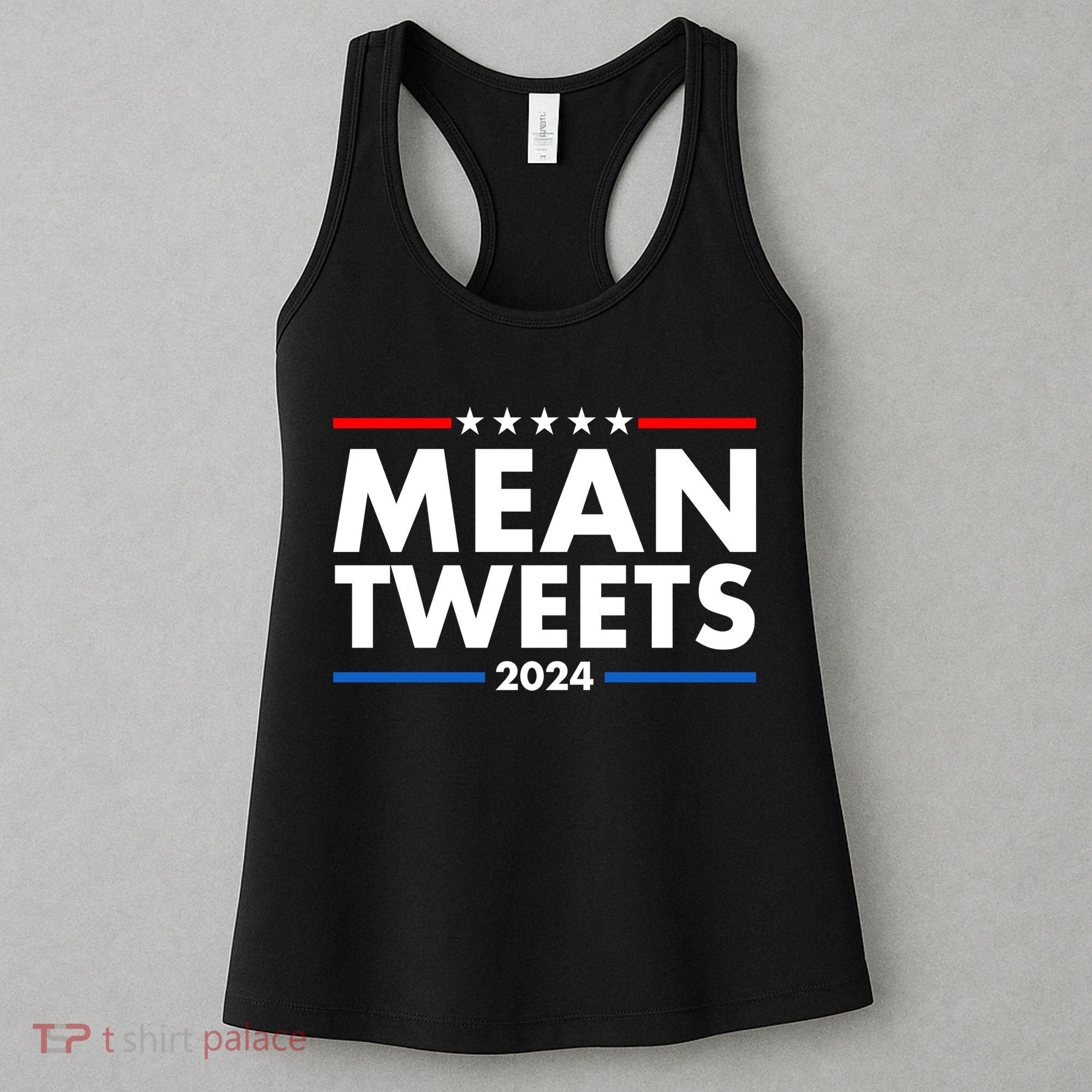 Mean Tweets Trump Election 2024 Women's Tank Top