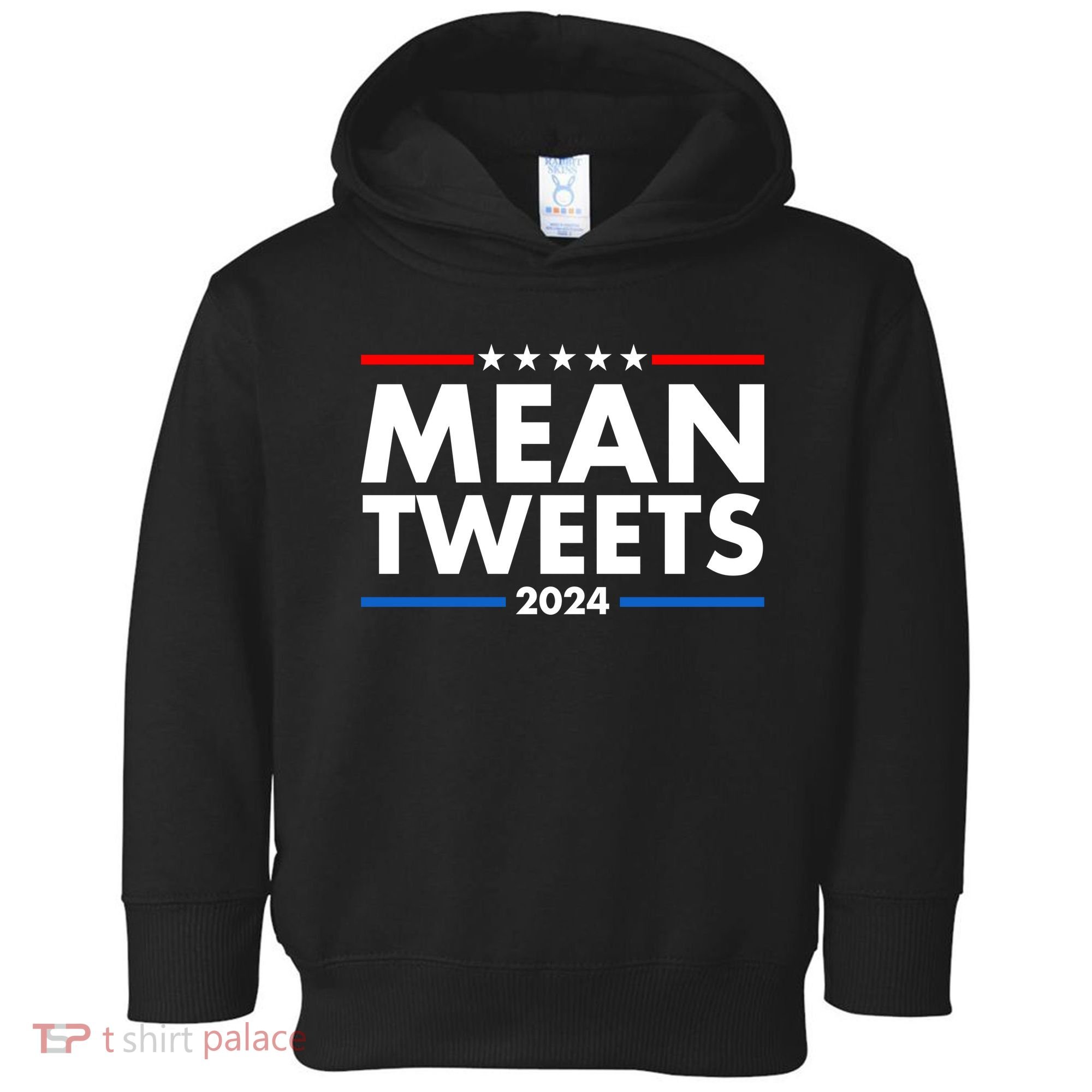 Mean Tweets Trump Election 2024 Toddler Hoodie