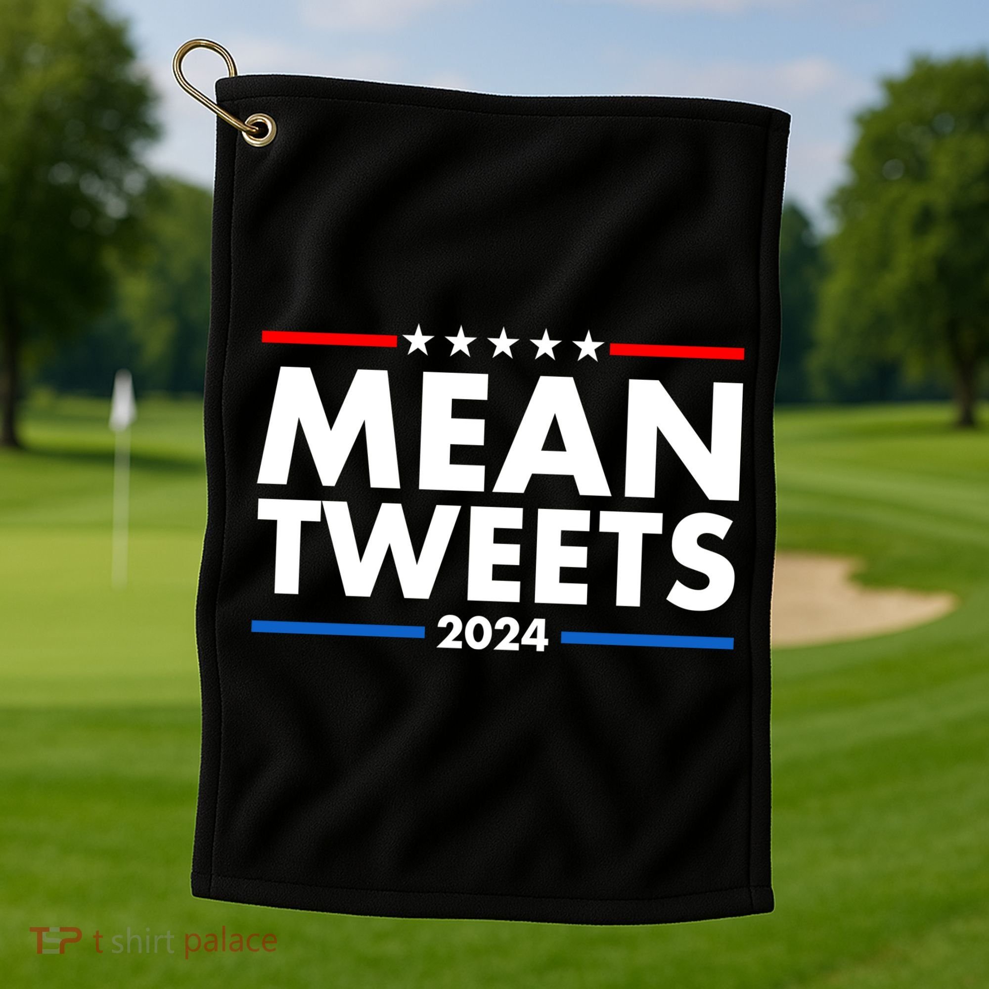 Mean Tweets Trump Election 2024 Golf Towel