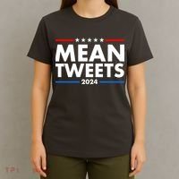 Mean Tweets Trump Election 2024 T-Shirt thumb 4
