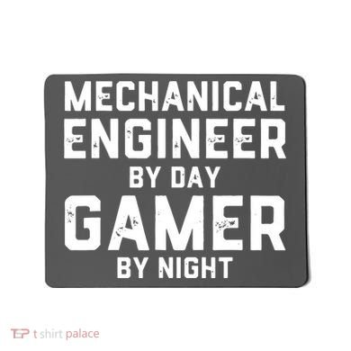Mechanical Engineer By Day Gamer By Night Meme For Engineers Mousepad