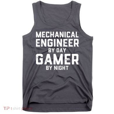 Mechanical Engineer By Day Gamer By Night Meme For Engineers Tank Top