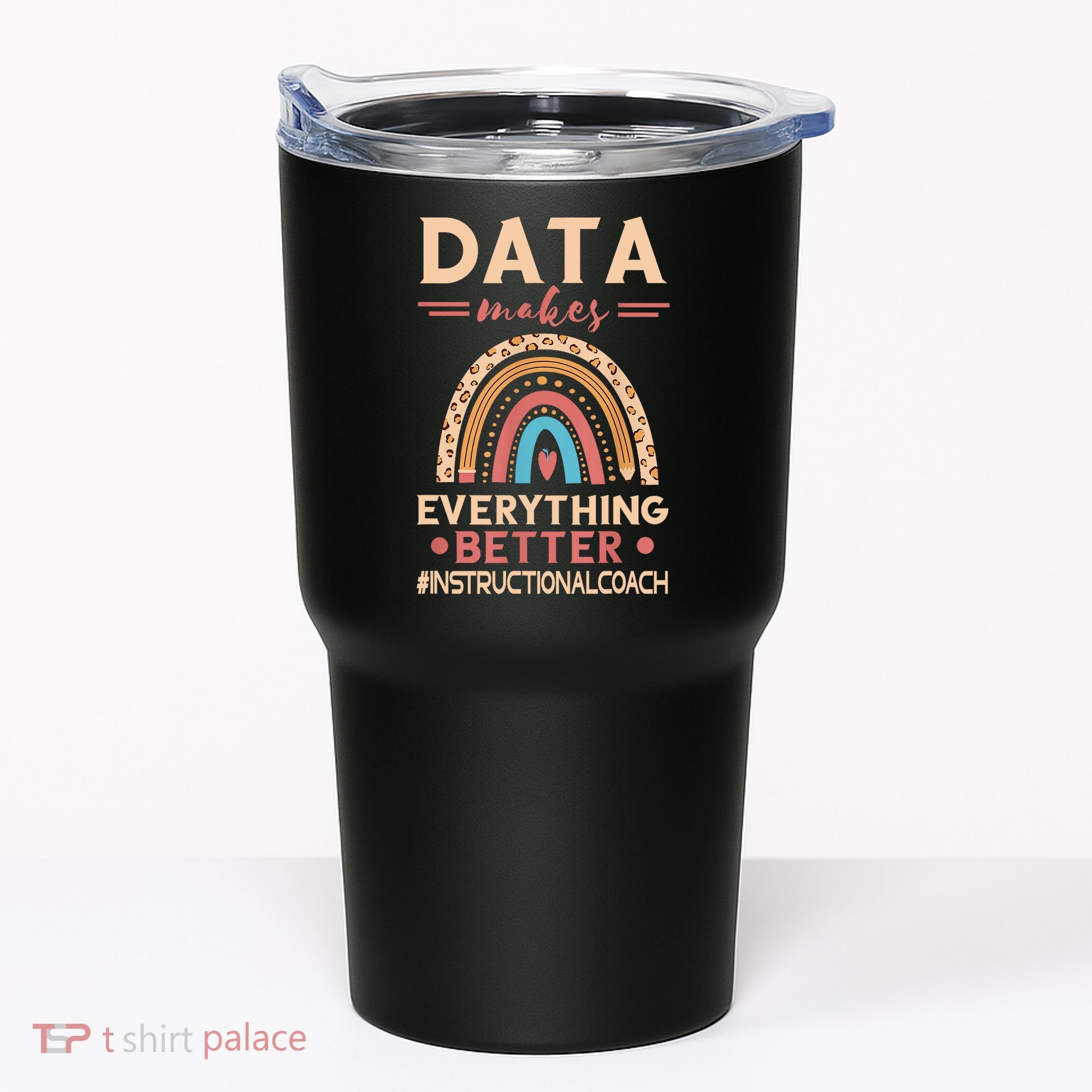Makes Everything Better Academic Data Instructional Coach Tumbler