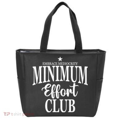 Medium Effort Club Embrace Mediocrity Tote Bag