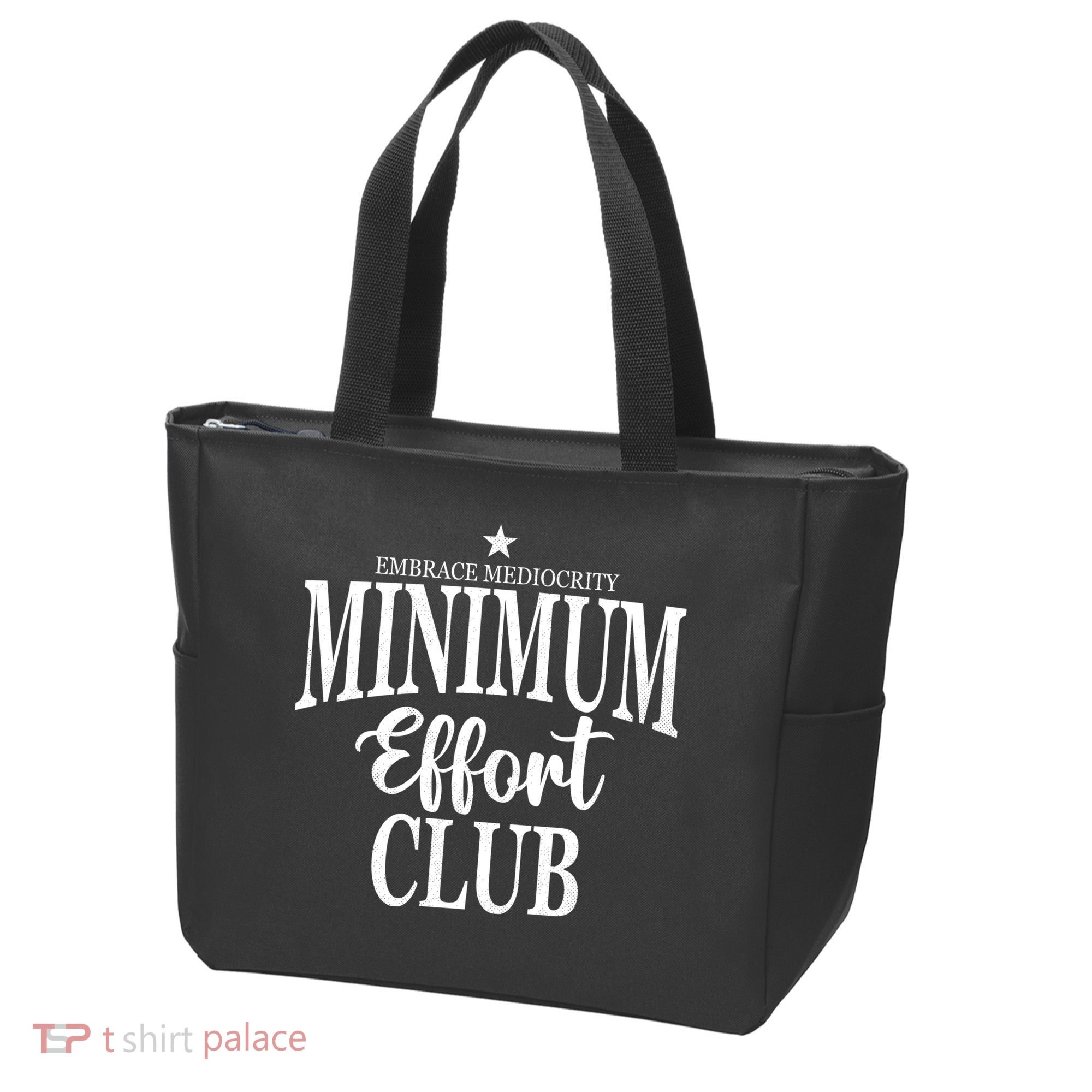 Medium Effort Club Embrace Mediocrity Tote Bag