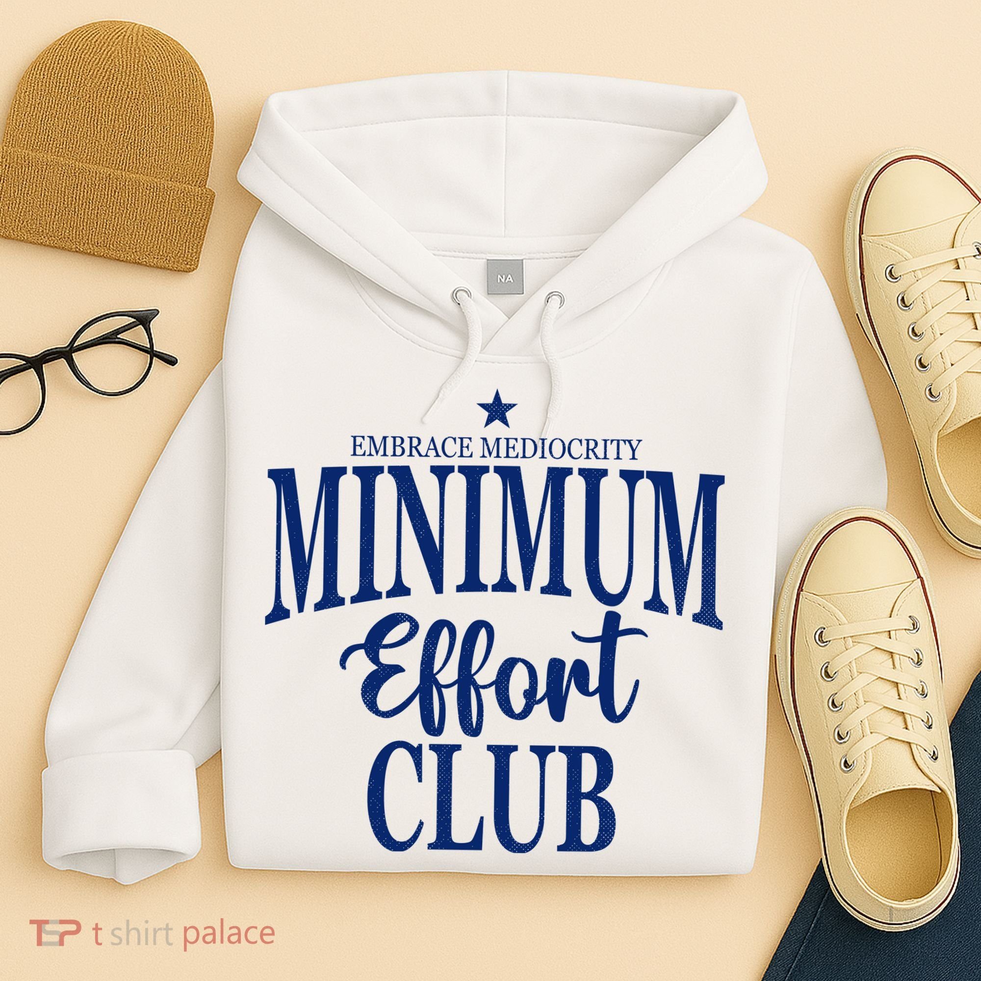 Medium Effort Club Embrace Mediocrity Hoodie