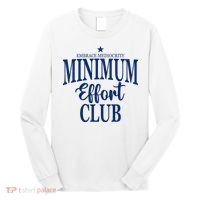 Medium Effort Club Embrace Mediocrity Long Sleeve Shirt thumb 0