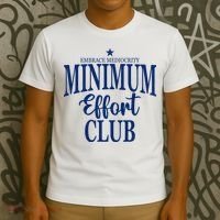 Medium Effort Club Embrace Mediocrity T-Shirt thumb 3