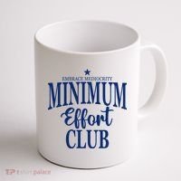 Medium Effort Club Embrace Mediocrity Coffee Mug thumb 1