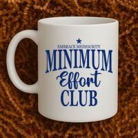 Medium Effort Club Embrace Mediocrity Coffee Mug thumb 2