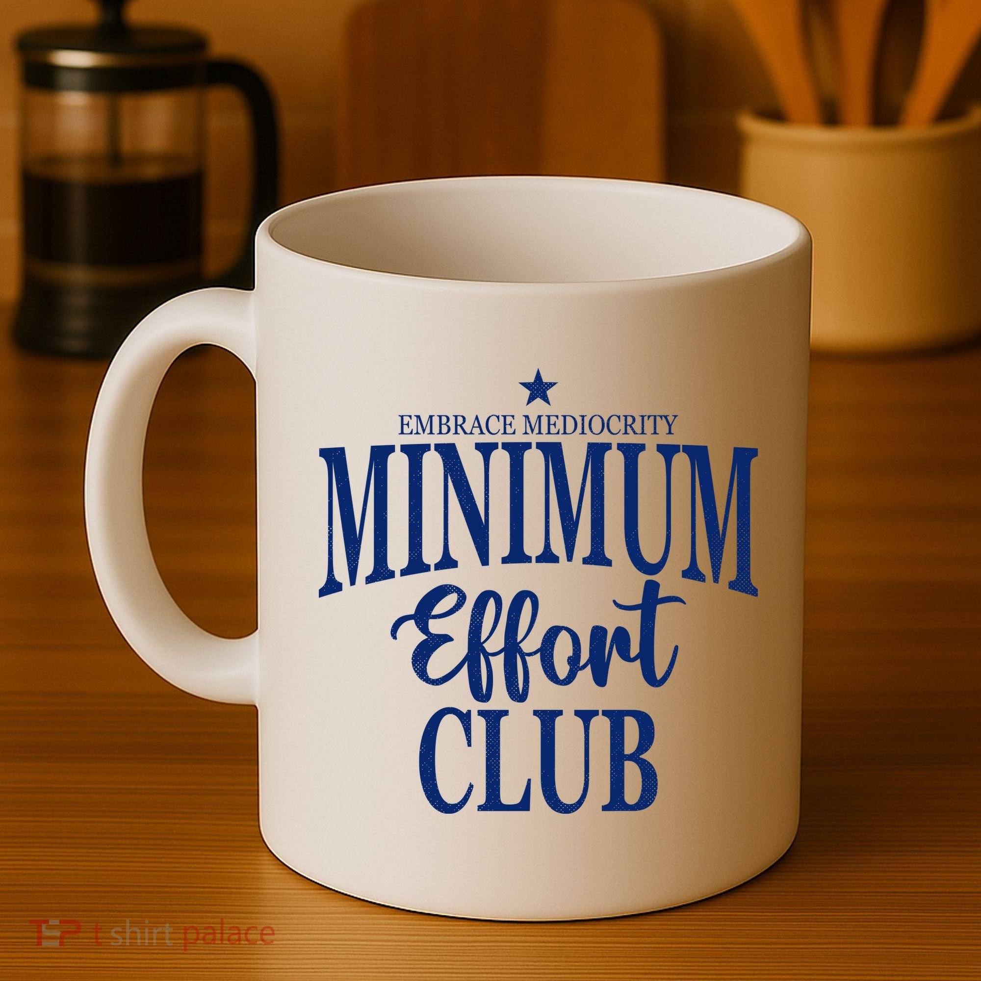 Medium Effort Club Embrace Mediocrity Coffee Mug