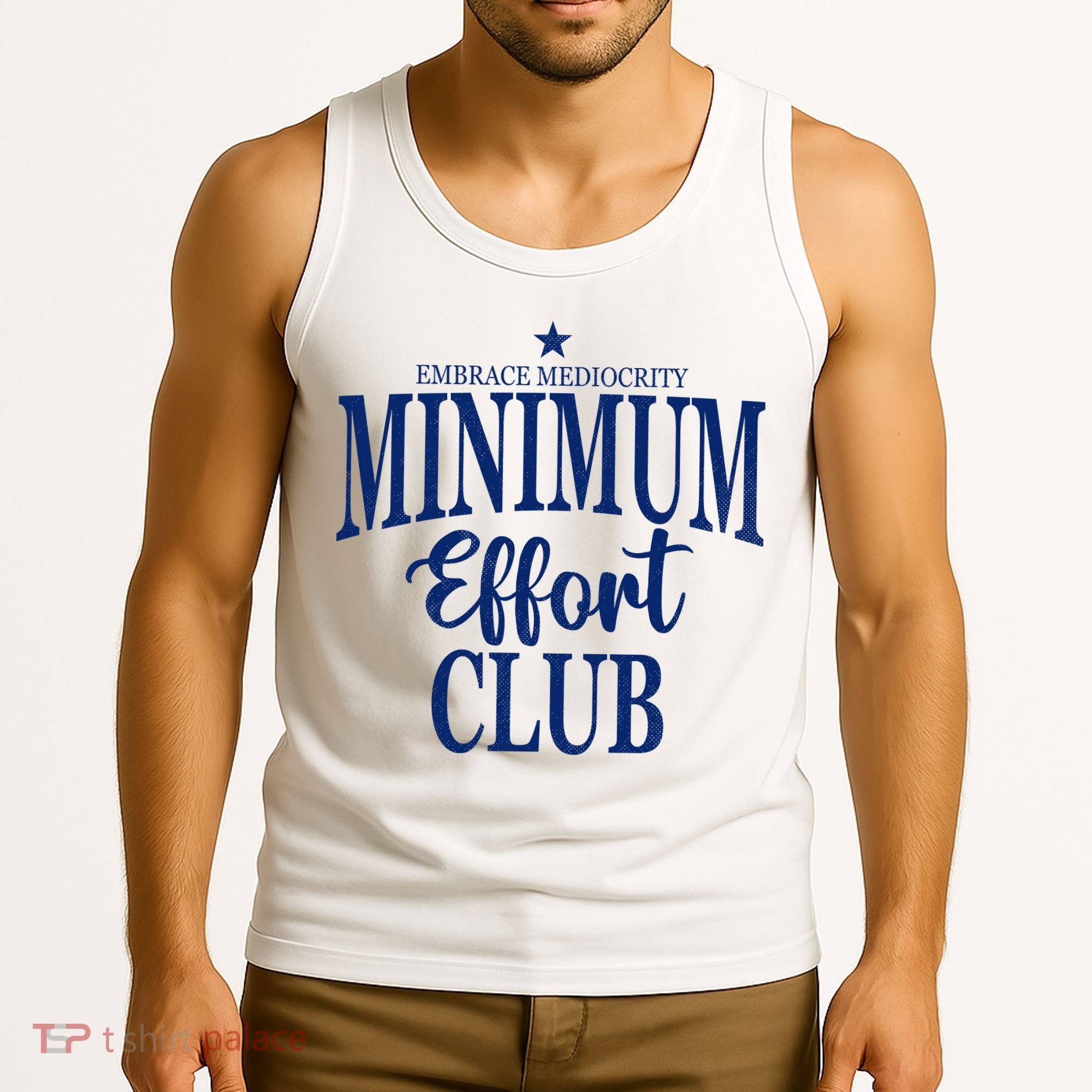 Medium Effort Club Embrace Mediocrity Tank Top