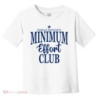 Medium Effort Club Embrace Mediocrity Toddler T-Shirt thumb 0