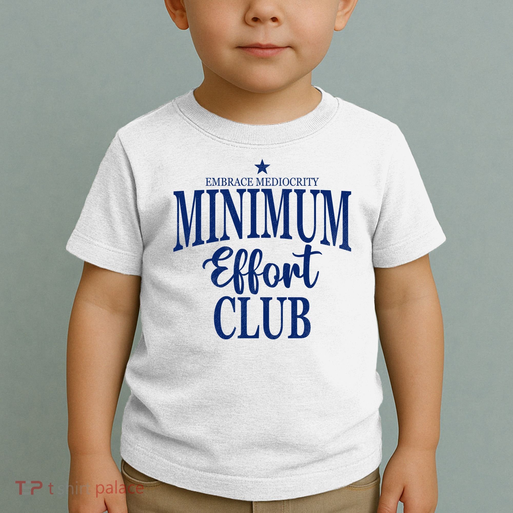 Medium Effort Club Embrace Mediocrity Toddler T-Shirt