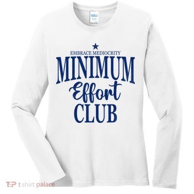 Medium Effort Club Embrace Mediocrity Women's Long Sleeve Shirt