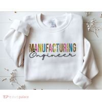 Manufacturing Engineer Cute Gift Sweatshirt thumb 2