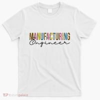Manufacturing Engineer Cute Gift T-Shirt thumb 0